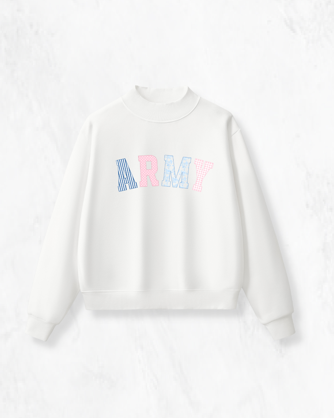 White mockneck sweatshirt with "Army" in pink and blue patchwork lettering, laid flat on a white background